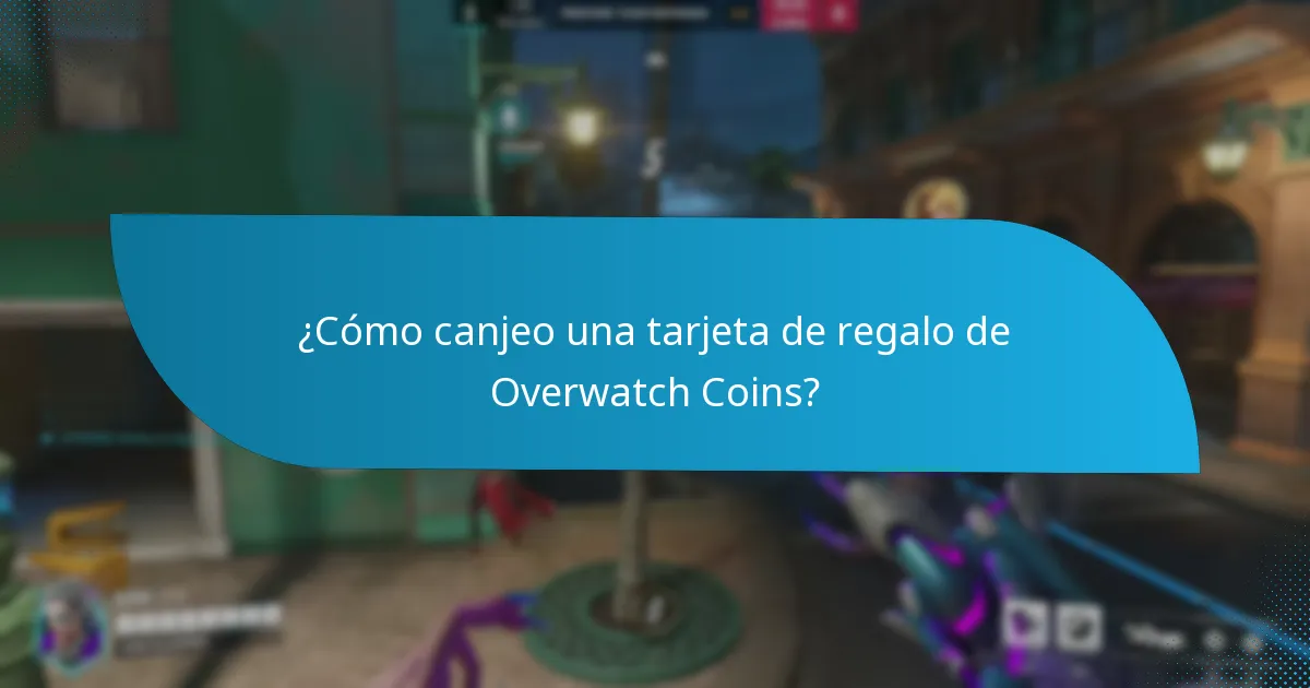 ¿Cuáles son los términos y condiciones clave para usar las tarjetas de regalo de Overwatch Coins?