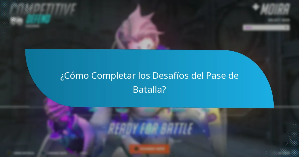 ¿Cómo Completar los Desafíos del Pase de Batalla?