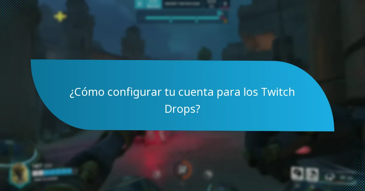 ¿Qué plataformas soportan la integración de Twitch Drops?