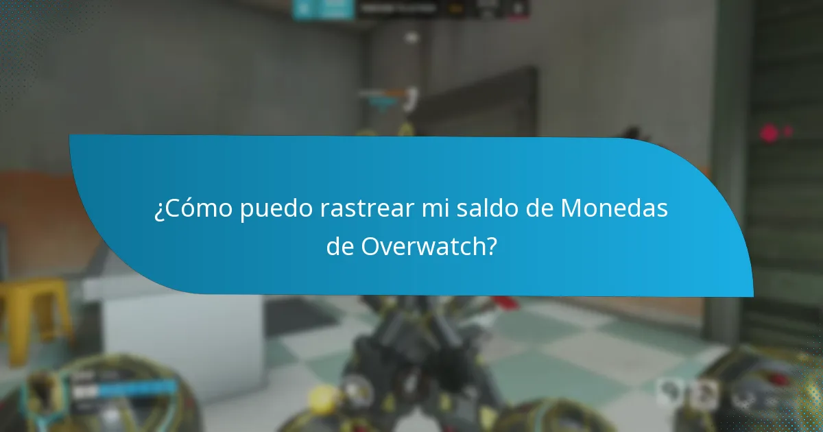 ¿Cómo puedo rastrear mi saldo de Monedas de Overwatch?
