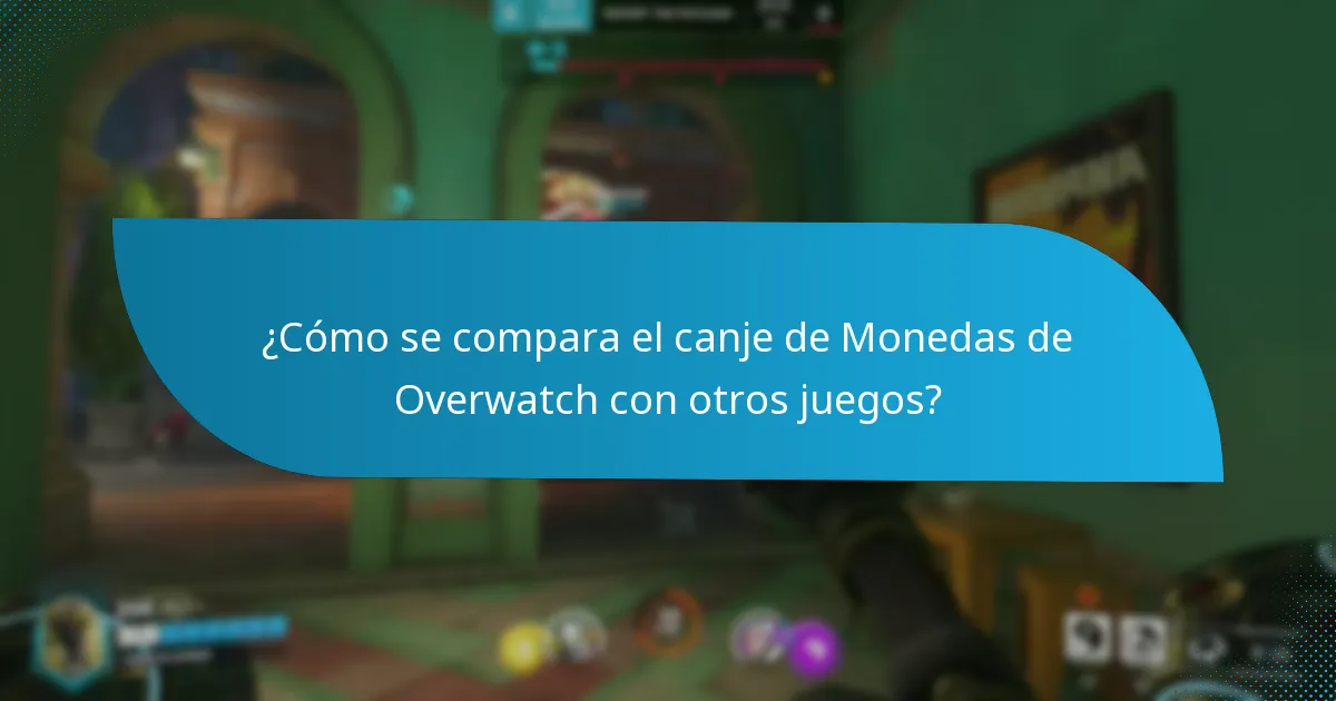 ¿Qué consejos pueden ayudarme a canjear Monedas de Overwatch con éxito?