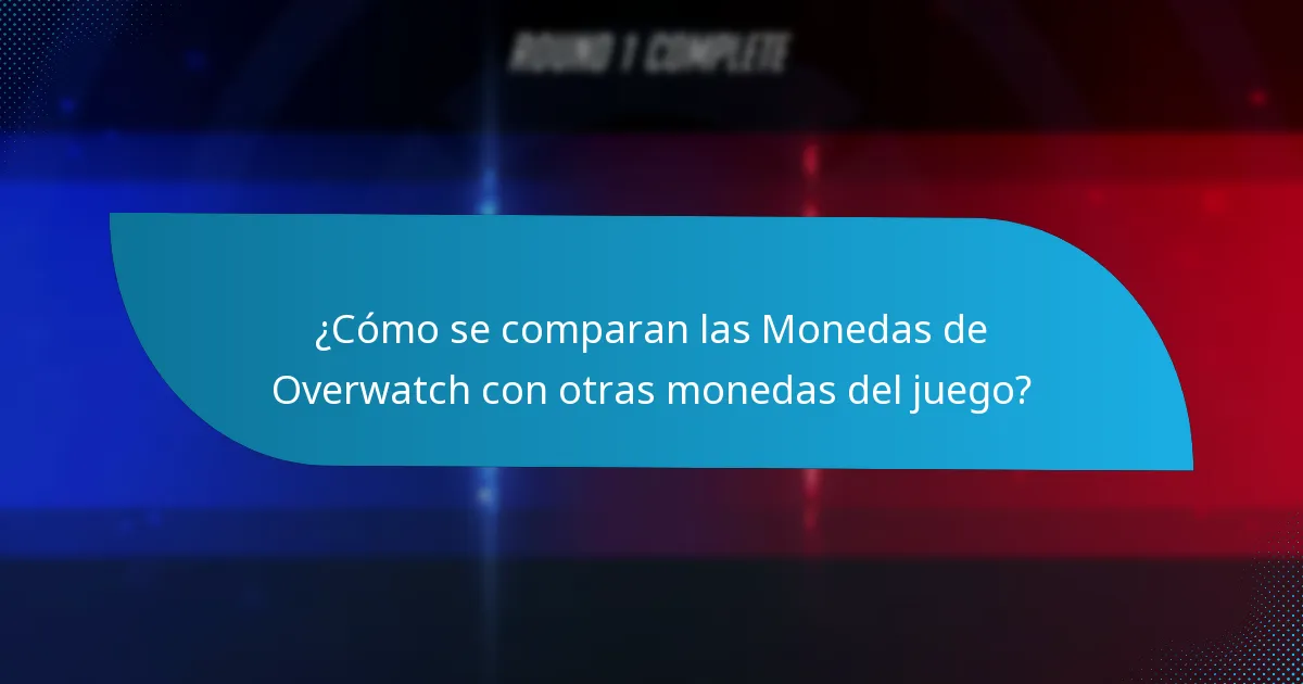 ¿Cuáles son las restricciones sobre las Monedas de Overwatch?