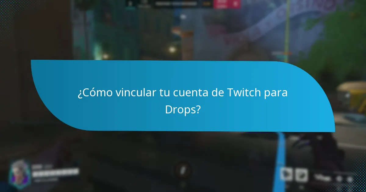 ¿Cuánto tiempo de visualización se requiere para Twitch Drops?