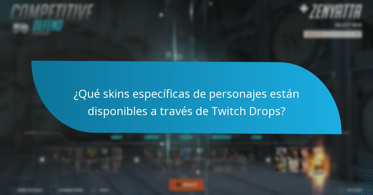 ¿Qué skins específicas de personajes están disponibles a través de Twitch Drops?